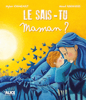 Le sais-tu, maman?